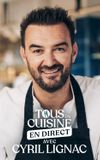 Tous en cuisine avec Cyril Lignac