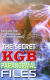 The Secret KGB Paranormal Files