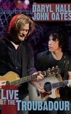 Daryl Hall and John Oates - Live at the Troubadour