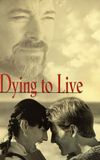 Dying to Live