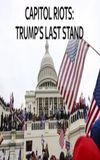 Capitol Riots Trump's Last stand