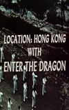 Location: Hong Kong with Enter the Dragon