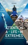 Attention: A Life in Extremes