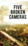 Five Broken Cameras