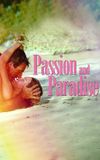 Passion and Paradise