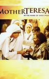 Mother Teresa: In the Name of God's Poor