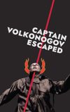 Captain Volkonogov Escaped