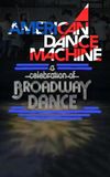 American Dance Machine Presents a Celebration of Broadway Dance