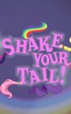 Shake Your Tail