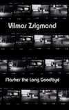 Vilmos Zsigmond Flashes 'The Long Goodbye'