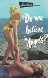 Do You Believe in Angels?