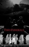 Two Funerals