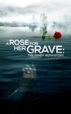 A Rose for Her Grave: The Randy Roth Story