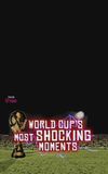 50 Most Shocking Moments in World Cup History