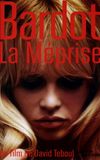 Bardot, The Misunderstanding