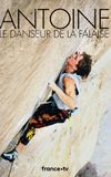 Antoine, le danseur de la falaise