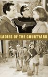 Ladies of the Courtyard