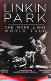 LINKIN PARK: One More Light Tour (Live From Barclaycard Arena) - 7/6/2017