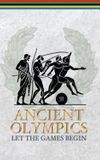 Ancient Olympics: Let the Games Begin