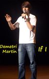 Demetri Martin: If I