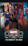 Marvel Lucha Libre Edition: El origen de la máscara