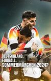 Deutschland. Fußball. Sommermärchen 2024?