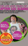 The Life and Times of Captain Lou Albano