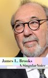 James L. Brooks: A Singular Voice