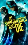 All Superheroes Must Die