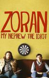 Zoran: My Nephew the Idiot