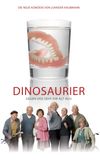 Dinosaurier - Gegen uns seht ihr alt aus!