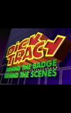 Dick Tracy: Behind the Badge, Behind the Scenes