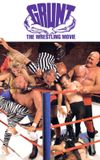 Grunt! The Wrestling Movie