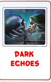 Dark Echoes