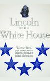 Lincoln in the White House