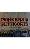 Pioneers in Petticoats