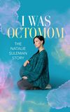 I Was Octomom: The Natalie Suleman Story