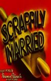 Scrappily Married