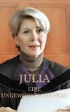 Julia – Eine ungewöhnliche Frau