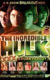 The Incredible Hulk XXX：A Porn Parody