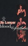 Ute Lemper: Blood & Feathers