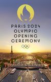 Paris 2024 Olympic Opening Ceremony