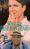 What the Deaf Man Heard