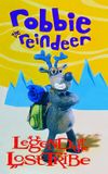 Robbie the Reindeer: Legend of the Lost Tribe