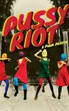 Pussy Riot: A Punk Prayer