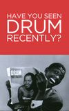 Have You Seen Drum Recently?