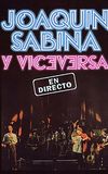 Joaquin Sabina y Viceversa - En Directo