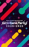 BanG Dream! Special☆LIVE Girls Band Party! 2020→2022