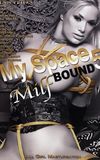 My Space 5: MILF Bound