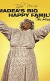 Tyler Perry's Madea's Big Happy Family - The Play